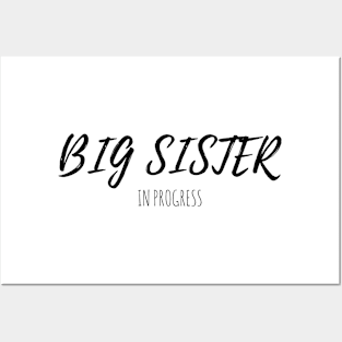 FUNNY BIG SISTER IN PROGRESS Posters and Art